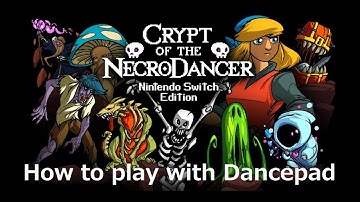 How to play Crypt of the NecroDancer with dancepadNintendoSwitch ver