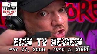Late-Era ECW Hardcore TV Chaos (5/27–6/3/00) | Extreme Three Way Dance