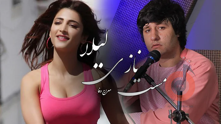 Meraj Wafa - Mast Nazi Laila l   -