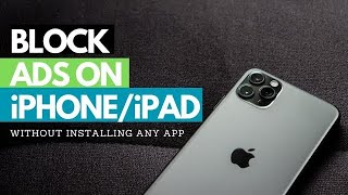 How to Block Ads (Advertisements) on iPhone or iPad for Free | Works on Wi-Fi and Network Data
