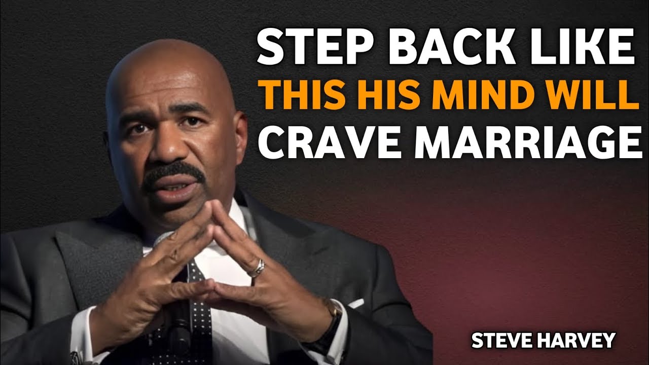Step Back Like This — His Mind Will Crave Marriage