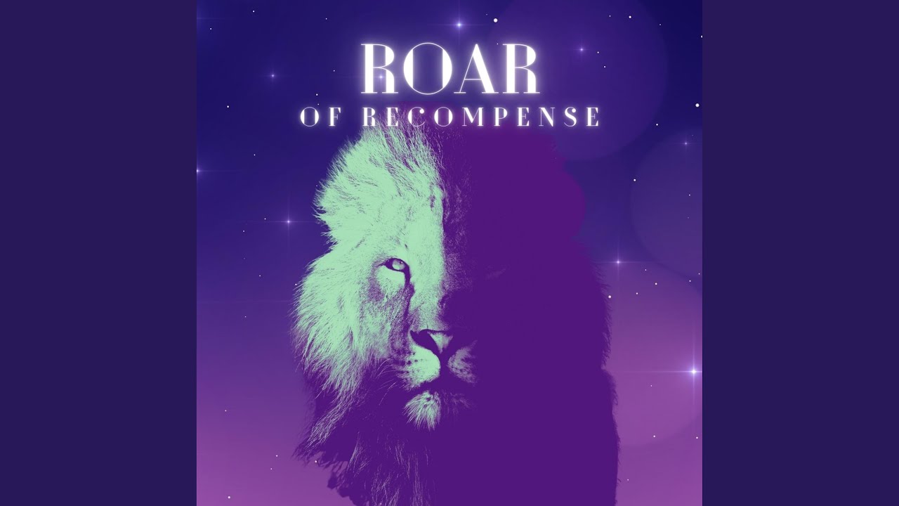 Roar Of Recompense - YouTube