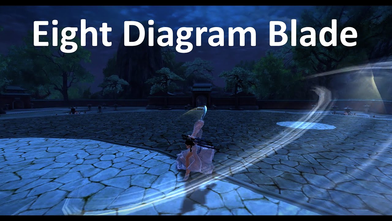 Age of Wushu 九阴真经 - Eight Diagram Blade 【八卦刀】【PvP】