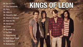 Kings Of Leon Best Songs - Kings Of Leon Greatest Hits Full Album