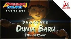 BoBoiBoy Galaxy Opening Song "Dunia Baru" by BUNKFACE (Full Version with Sing-along)  - Durasi: 3:37. 