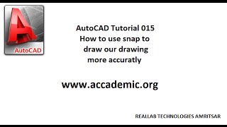 AutoCAD Tutorial 015 How to use snap to draw our drawing more accuratly Update