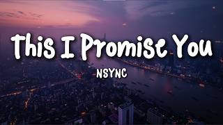 NSYNC – This I Promise You (Lyrics) | Eternal Romance