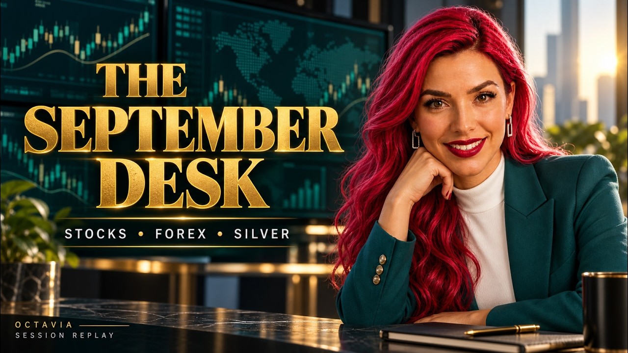 The September Trading Desk: Stocks, Forex & Silver | Session Replay
