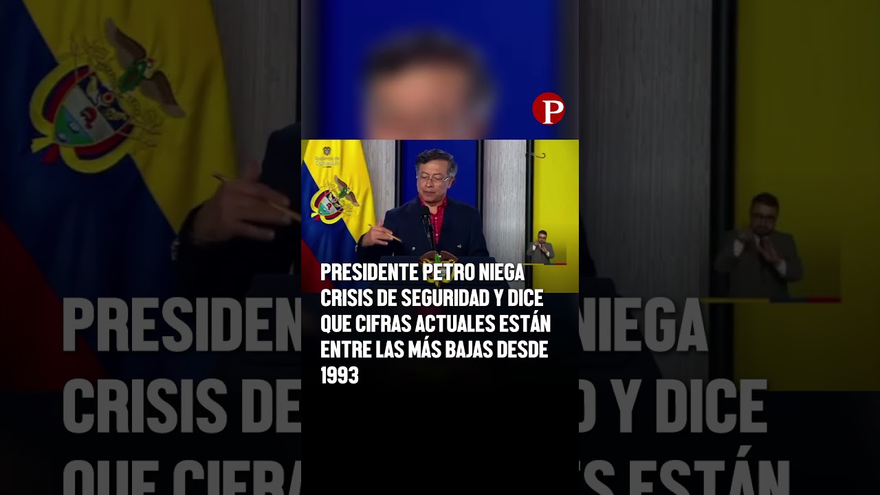 Presidente Petro niega crisis de seguridad