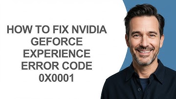 How to Fix Nvidia Geforce Experience Error Code 0x0001 - KevinHowTo