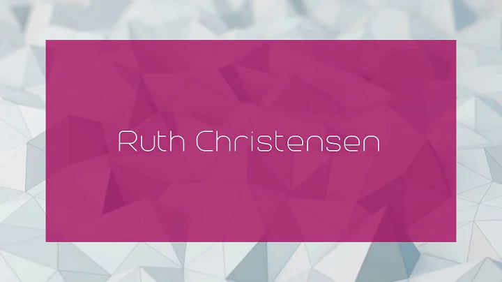 Ruth Christensen - appearance