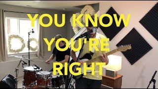 You Know You&#39;re Right - Nirvana (Cover)