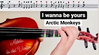 I WANNA BE YOURS (VIOLIN+PARTITURA+AUDIO) Arctic Monkeys