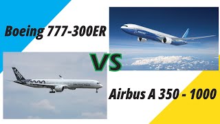 Boeing 777 - 300ER vs Airbus A350 -1000