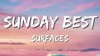 Surfaces - Sunday Best (Lyrics) "feeling good like i should"