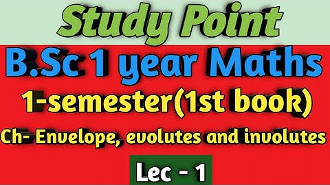 B.Sc 1 year Maths || Ch- Envelope evolutes and involutes || 1-sem(1st book)✍️