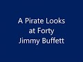 Jimmy Buffett - A Pirate Looks at Forty Mp3 Song