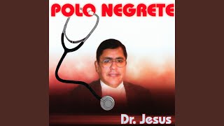 Video thumbnail of "Polo Negrete - Jesús Pasa por Aqui"