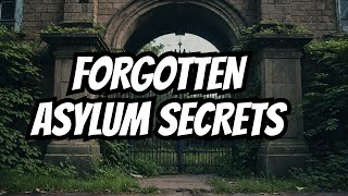 The Forgotten Asylum