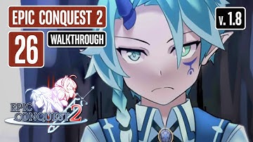 EPIC CONQUEST 2 Walkthrough Part 26 | New Update 1.8