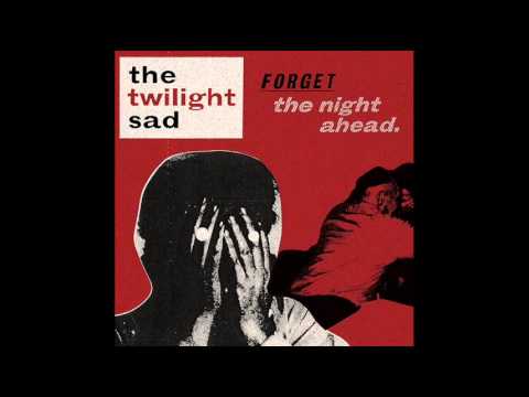 The Twilight Sad - Interrupted (with lyrics)