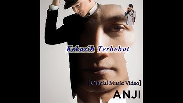 Anji - Kekasih Terhebat (Official Video)