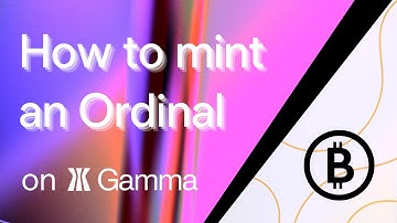 How to mint an Ordinal on Gamma