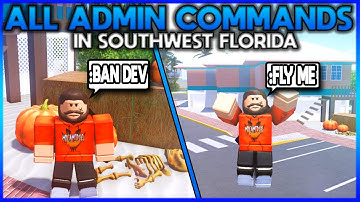 *ALL* WORKING ADMIN COMMANDS IN SOUTHWEST FLORIDA! | (ROBLOX)