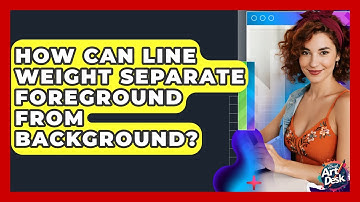 How Can Line Weight Separate Foreground From Background? - The Virtual Art Desk