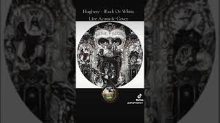 Hughesy - Black or White - Michael Jackson Acoustic Cover