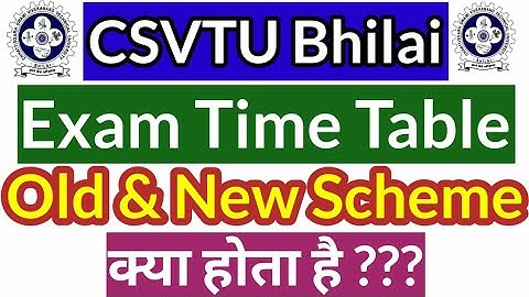 💥CSVTU| Exam Time Table|Old & New Scheme| क्या होता है