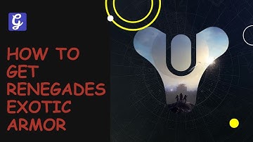 How to Get Renegades Exotic Armor in Destiny 2 - Legendary Campaign & Keycards Guide
