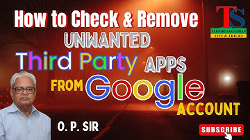 How to Check and Remove Unwanted Third-Party Apps from Your Google Account in 2025 @taknikisamadhan