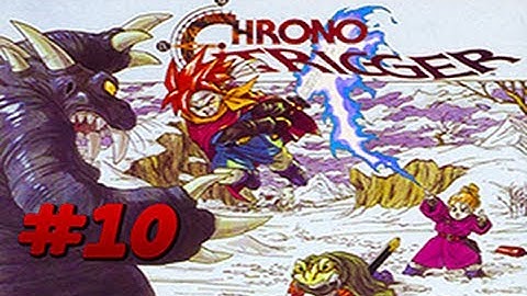 [SNES] Chrono Trigger | Walkthrough | Part 10