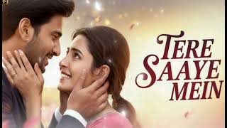 Tere Saaye Mein || Bollywood Romantic song || New Hindi Love Song || New song 2025 || New Hindi song