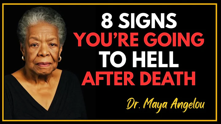 8 Warning Signs You’re Going to Hell After Death || Dr. Maya Angelou