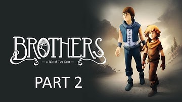 Brothers: a Tale of Two Sons - Part 2 - PS5 4K 60fps Gameplay