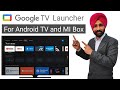 Google TV Launcher for Android TV | Google TV Launcher for MI Box 4K