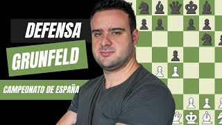 JUGANDO contra la DEFENSA GRUNFELD en el CAMPEONATO de ESPAÑAvs el MF José Remolar (2329)