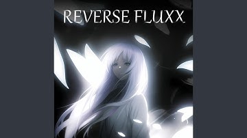 Reverse Fluxx (Slowed)
