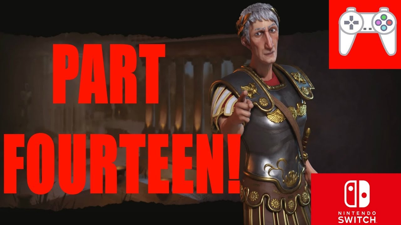 Civilization VI Switch Rome Playthrough #14 (Building our Army up ...