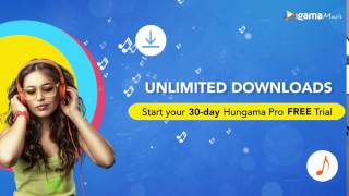 Hungama Music | Unlimited Download | Start your 30 Day Free Trial