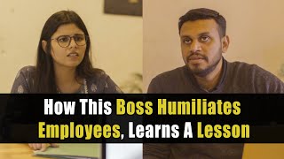 How This Boss Humiliates Employees, Learns A Lesson | Nijo Jonson