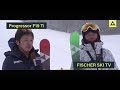 FISCHER SKI TV 18|19 "PROGRESSOR F19" TEST & IMPRESSION