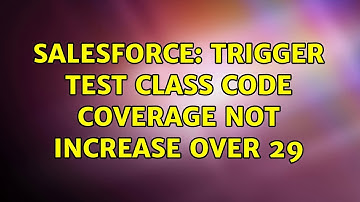 Salesforce: Trigger Test Class code coverage not increase over 29