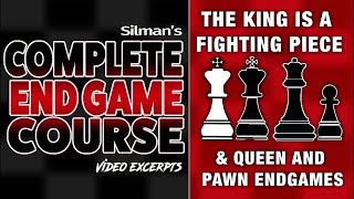 Lecture 8: "The King is a Fighting Piece" and "Queen and Pawn Endgames"
