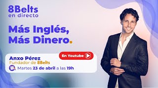 Evento en directo con Anxo Pérez: &quot;Más inglés, más dinero&quot;