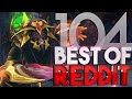 Dota 2 Best Moments of Reddit - Ep. 104