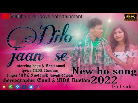 Dilo jaan se || New ho song 2022 || Full video || singer MDL Rustam || starring bayo & Aarti