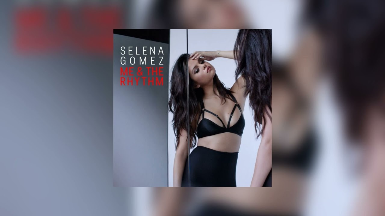 me & the rhythm - selena gomez (sped up)